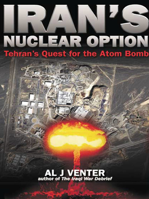 Title details for Iran's Nuclear Option by Al J. Venter - Available